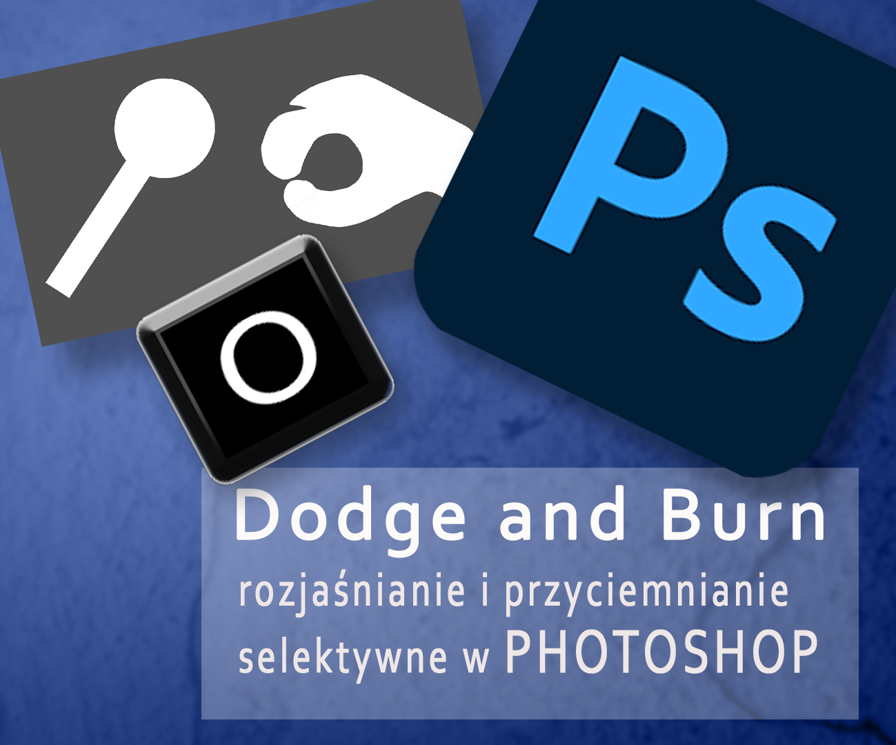 Rozjaśnij przyciemnij selektywnie w photoshop